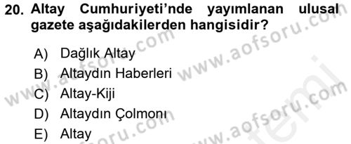 Çağdaş Türk Dünyası Dersi 2015 - 2016 Yılı Tek Ders Sınav Soruları 20. Soru