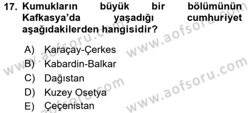 Çağdaş Türk Dünyası Dersi 2016 - 2017 Yılı 3 Ders Sınav Soruları 17. Soru