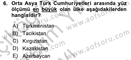 Çağdaş Türk Dünyası Dersi 2016 - 2017 Yılı 3 Ders Sınav Soruları 6. Soru