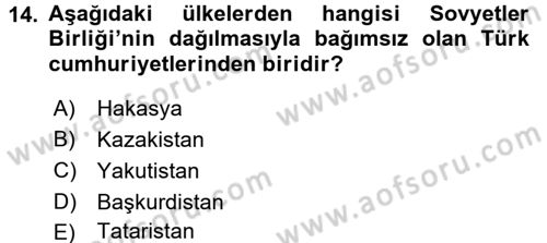 Çağdaş Türk Dünyası Dersi 2017 - 2018 Yılı (Vize) Ara Sınav Soruları 14. Soru