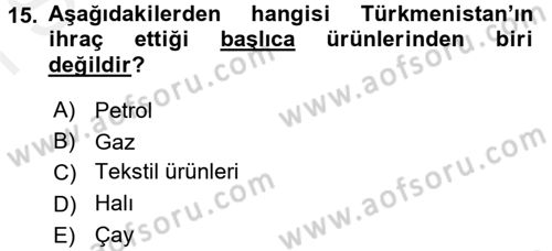 Çağdaş Türk Dünyası Dersi 2017 - 2018 Yılı (Final) Dönem Sonu Sınav Soruları 15. Soru