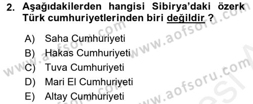 Çağdaş Türk Dünyası Dersi 2017 - 2018 Yılı (Final) Dönem Sonu Sınav Soruları 2. Soru