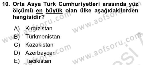 Çağdaş Türk Dünyası Dersi 2021 - 2022 Yılı (Vize) Ara Sınav Soruları 10. Soru