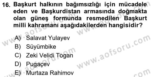 Çağdaş Türk Dünyası Dersi 2022 - 2023 Yılı Yaz Okulu Sınav Soruları 16. Soru