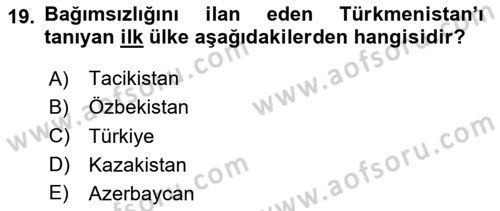 Çağdaş Türk Dünyası Dersi 2023 - 2024 Yılı Yaz Okulu Sınav Soruları 19. Soru