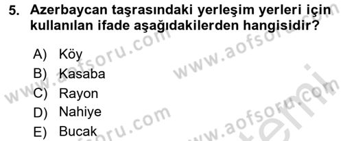 Çağdaş Türk Dünyası Dersi Ara Sınavı Deneme Sınav Soruları 5. Soru