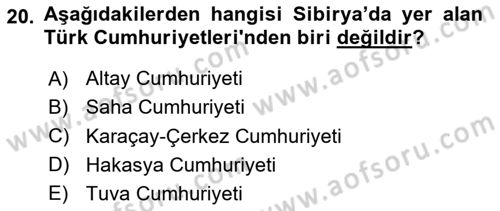 Çağdaş Türk Dünyası Dersi 2024 - 2025 Yılı (Final) Dönem Sonu Sınav Soruları 20. Soru