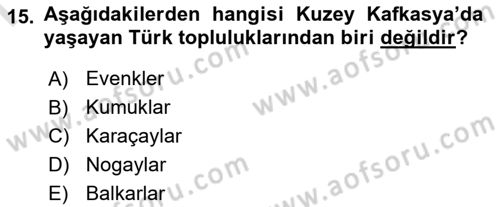 Çağdaş Türk Dünyası Dersi 2025 - 2026 Yılı (Final) Dönem Sonu Sınav Soruları 15. Soru