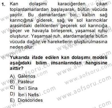 Bilim Tarihi Dersi 2014 - 2015 Yılı (Vize) Ara Sınav Soruları 1. Soru