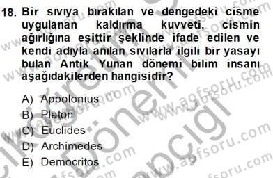 Bilim Tarihi Dersi 2014 - 2015 Yılı (Vize) Ara Sınav Soruları 18. Soru