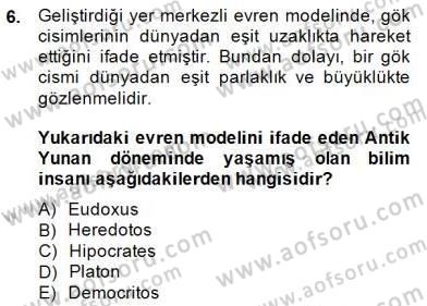 Bilim Tarihi Dersi 2014 - 2015 Yılı (Vize) Ara Sınav Soruları 6. Soru