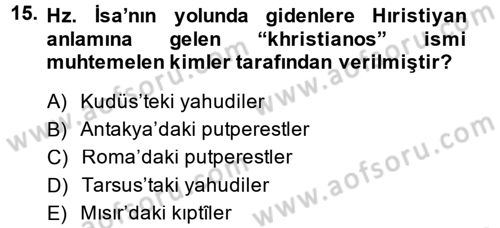 Yaşayan Dünya Dinleri Dersi 2014 - 2015 Yılı (Final) Dönem Sonu Sınav Soruları 15. Soru