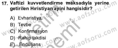 Yaşayan Dünya Dinleri Dersi 2014 - 2015 Yılı (Final) Dönem Sonu Sınav Soruları 17. Soru