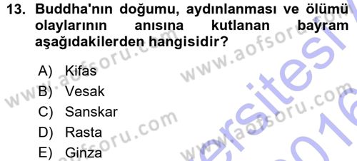 Yaşayan Dünya Dinleri Dersi 2015 - 2016 Yılı (Vize) Ara Sınav Soruları 13. Soru