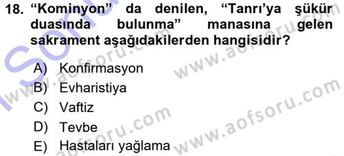 Yaşayan Dünya Dinleri Dersi 2015 - 2016 Yılı (Final) Dönem Sonu Sınav Soruları 18. Soru