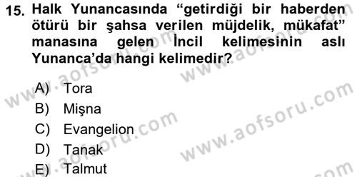 Yaşayan Dünya Dinleri Dersi 2015 - 2016 Yılı Tek Ders Sınav Soruları 15. Soru