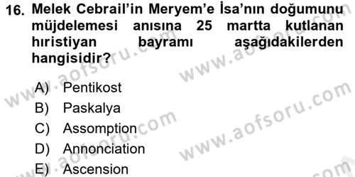 Yaşayan Dünya Dinleri Dersi 2016 - 2017 Yılı (Final) Dönem Sonu Sınav Soruları 16. Soru