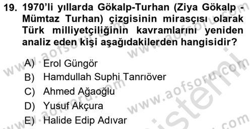 Türk Düşünce Tarihi Dersi 2020 - 2021 Yılı Yaz Okulu Sınav Soruları 19. Soru