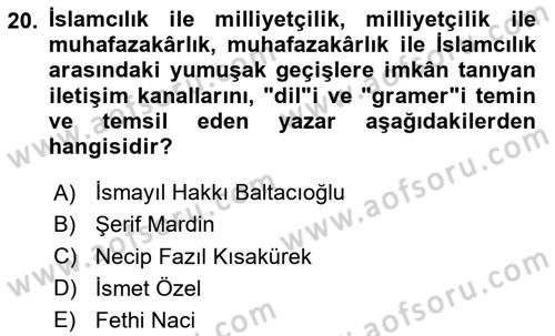 Türk Düşünce Tarihi Dersi 2020 - 2021 Yılı Yaz Okulu Sınav Soruları 20. Soru