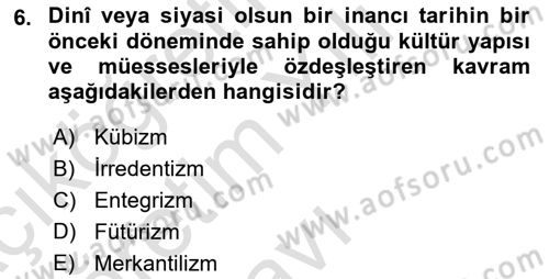 Türk Düşünce Tarihi Dersi 2020 - 2021 Yılı Yaz Okulu Sınav Soruları 6. Soru