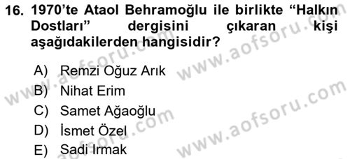 Türk Düşünce Tarihi Dersi 2021 - 2022 Yılı (Final) Dönem Sonu Sınav Soruları 16. Soru