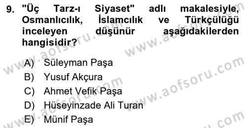 Türk Düşünce Tarihi Dersi 2021 - 2022 Yılı (Final) Dönem Sonu Sınav Soruları 9. Soru
