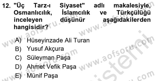 Türk Düşünce Tarihi Dersi 2023 - 2024 Yılı (Final) Dönem Sonu Sınav Soruları 12. Soru