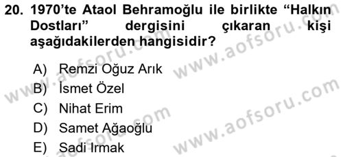 Türk Düşünce Tarihi Dersi 2023 - 2024 Yılı (Final) Dönem Sonu Sınav Soruları 20. Soru