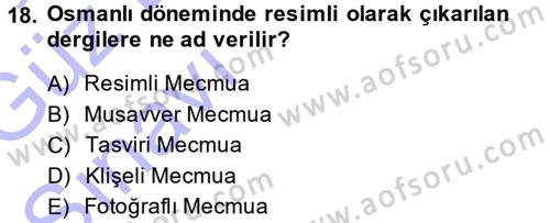 Türk Basın Tarihi Dersi 2014 - 2015 Yılı (Vize) Ara Sınav Soruları 18. Soru
