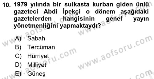 Türk Basın Tarihi Dersi 2018 - 2019 Yılı (Final) Dönem Sonu Sınav Soruları 10. Soru
