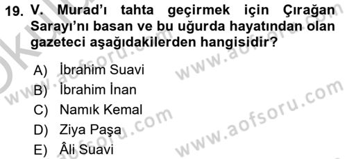 Türk Basın Tarihi Dersi 2018 - 2019 Yılı Yaz Okulu Sınavı 19. Soru