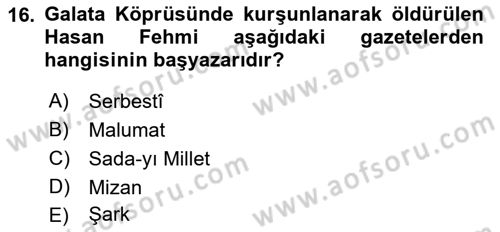 Türk Basın Tarihi Dersi 2021 - 2022 Yılı (Final) Dönem Sonu Sınavı 16. Soru