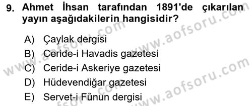 Türk Basın Tarihi Dersi 2021 - 2022 Yılı Yaz Okulu Sınavı 9. Soru