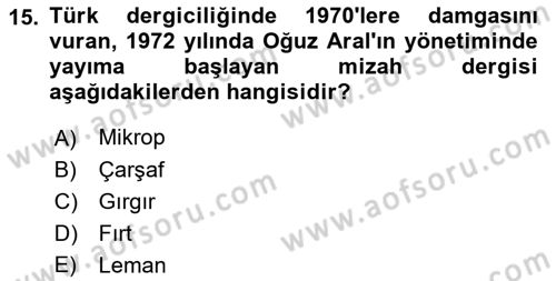 Türk Basın Tarihi Dersi 2022 - 2023 Yılı (Final) Dönem Sonu Sınavı 15. Soru