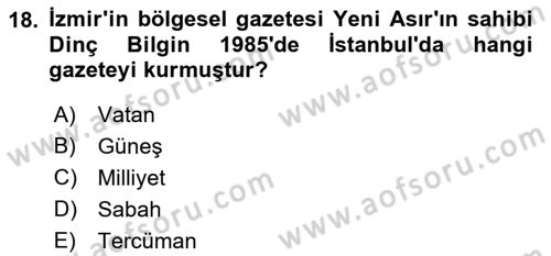 Türk Basın Tarihi Dersi 2022 - 2023 Yılı Yaz Okulu Sınavı 18. Soru