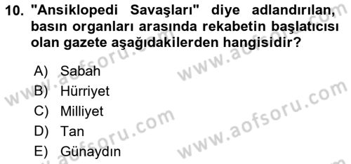 Türk Basın Tarihi Dersi 2023 - 2024 Yılı (Final) Dönem Sonu Sınavı 10. Soru