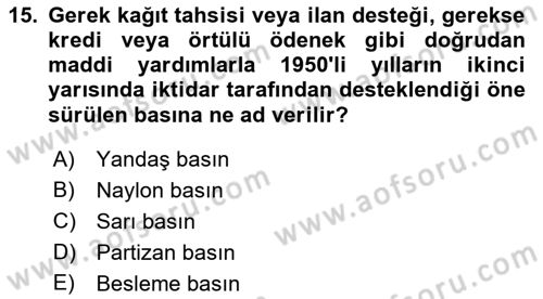 Türk Basın Tarihi Dersi 2023 - 2024 Yılı (Final) Dönem Sonu Sınavı 15. Soru