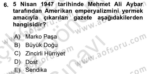 Türk Basın Tarihi Dersi 2024 - 2025 Yılı (Final) Dönem Sonu Sınav Soruları 6. Soru