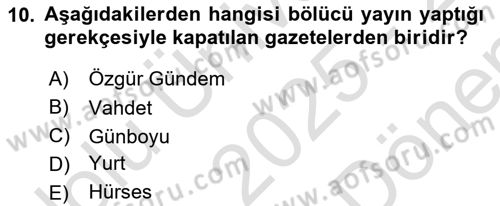 Türk Basın Tarihi Dersi 2025 - 2026 Yılı (Final) Dönem Sonu Sınav Soruları 10. Soru