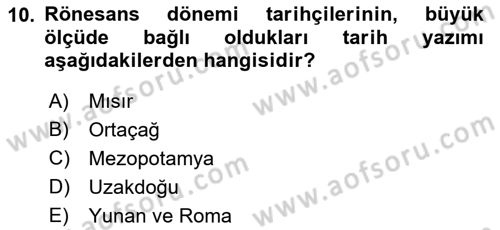 Tarih Felsefesi Dersi Ara Sınavı Deneme Sınav Soruları 10. Soru