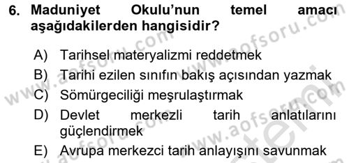 Tarih Felsefesi Dersi 2025 - 2026 Yılı (Final) Dönem Sonu Sınav Soruları 6. Soru