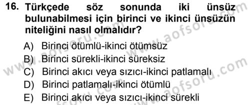 Türkçe Ses Bilgisi Dersi 2012 - 2013 Yılı (Vize) Ara Sınav Soruları 16. Soru