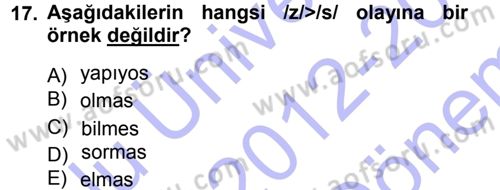 Türkçe Ses Bilgisi Dersi 2012 - 2013 Yılı (Final) Dönem Sonu Sınav Soruları 17. Soru