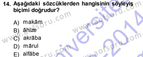 Türkçe Ses Bilgisi Dersi 2013 - 2014 Yılı (Final) Dönem Sonu Sınav Soruları 14. Soru