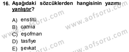 Türkçe Ses Bilgisi Dersi 2013 - 2014 Yılı (Final) Dönem Sonu Sınav Soruları 16. Soru