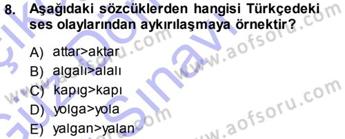 Türkçe Ses Bilgisi Dersi 2013 - 2014 Yılı (Final) Dönem Sonu Sınav Soruları 8. Soru