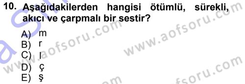 Türkçe Ses Bilgisi Dersi 2014 - 2015 Yılı (Vize) Ara Sınav Soruları 10. Soru