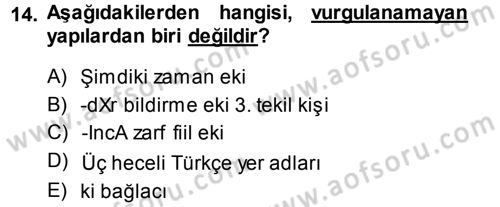 Türkçe Ses Bilgisi Dersi 2014 - 2015 Yılı (Vize) Ara Sınav Soruları 14. Soru