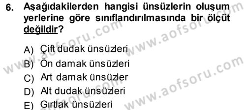 Türkçe Ses Bilgisi Dersi 2014 - 2015 Yılı (Vize) Ara Sınav Soruları 6. Soru