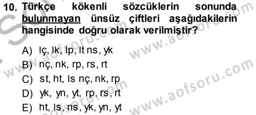 Türkçe Ses Bilgisi Dersi 2014 - 2015 Yılı (Final) Dönem Sonu Sınav Soruları 10. Soru